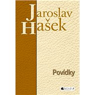 Jaroslav Hašek – Povídky - Jaroslav Hašek