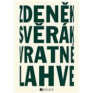 Vratné lahve - Zdeněk Svěrák