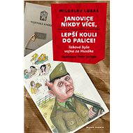 Janovice nikdy více, lepší kouli do palice! - Miloslav Lubas