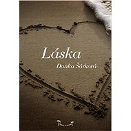 Příběhy na lehátko: Láska - Danka Šárková