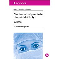 Nursing for secondary medical schools I - Internal medicine - Lenka Slezáková