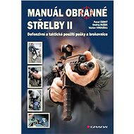 Manual of Defensive Shooting II - Pavel Černý