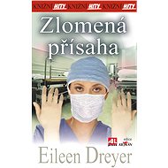 Zlomená přísaha - Eileen Dreyer