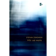 Vítr od moře - Stefan Żeromski