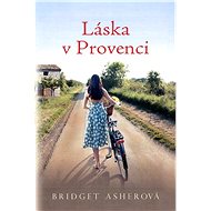 Láska v Provenci - Bridget Asher