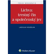 Lichva: trestný čin a společenský jev - Ladislav Koudelka
