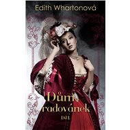Dům radovánek, díl I. - Edith Whartonová