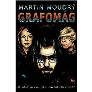 Grafomág, Kniha první: Kamarád do deště - Martin Moudrý