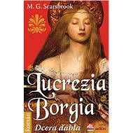 Lucrezia Borgia - M. G. Scarsbrook
