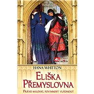 Eliška Přemyslovna - Hana Whitton