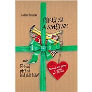Říkej si a směj se - Ladislav Červenka