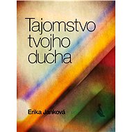Tajomstvo tvojho ducha - Erika Janková
