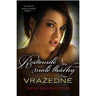 Roztomilé malé lhářky: Vražedné - Sara Shepardová