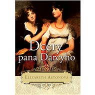 Dcery pana Darcyho - Elizabeth Astonová