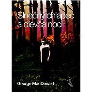 Slnečný chlapec a dievča noci - George MacDonald