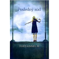 Poseldný súd - James Kimmel Jr.