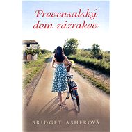 Provensálsky dom zázrakov - Bridget Asher