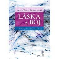 Láska a boj - John a Stasi Eldredgeovi