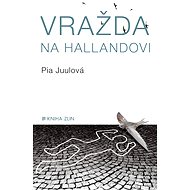 Vražda na Hallandovi - Pia Juulová
