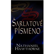 Šarlatové písmeno - Nathaniel Hawthorne