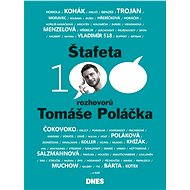 Štafeta: 100 rozhovorů Tomáše Poláčka - Tomáš Poláček