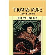 Thomas More - PhDr. Bohumil Svoboda