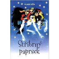 Stříbrný paprsek - Vládo Ríša