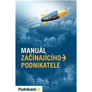 Manuál začínajícího podnikatele - Kolektiv autorů - Podnikatel.cz