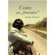 Cesta za "hranice" - Danka Šárková
