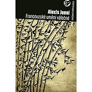 Francouzské umění válečné - Alexis Jenni