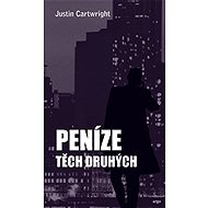 Peníze těch druhých - Justin Cartwright