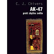 Kalašnikov - C.J. Chivers