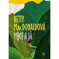 Eggs and me - Betty MacDonaldová