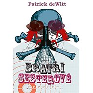 Bratři Sesterové - Patrick Dewitt
