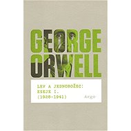 Lev a jednorožec : Eseje I. (1928–1941) - George Orwell