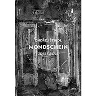 Mondschein - Josef Bolf  Ondřej Štindl