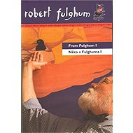 Něco z Fulghuma I - Robert Fulghum