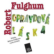 Opravdová láska - Robert Fulghum