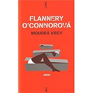 Moudrá krev - Flannery O’Connorová