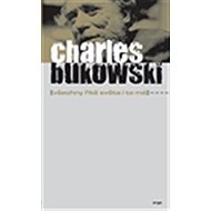 All the assholes in the world and mine - Charles Bukowski