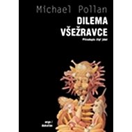 Dilema všežravce - Michael Pollan
