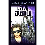 Lživá zrcadla - Sergej Lukjaněnko