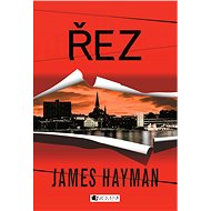 Řez - James Hayman