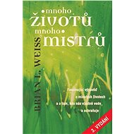 Mnoho životů, mnoho mistrů - Brian L. Weiss