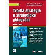 Strategy development and strategic planning - Jiří Fotr