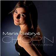 Gabryš Maria: Chopin Piano Works - CD - Music CD
