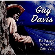 Guy Davis: Be Ready When I Call You - CD - Hudební CD