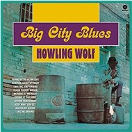 Wolf Howlin': Big City Blues - LP - LP vinyl