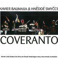 Baumaxa Xavier, Hněddé smyčce: Coveranto - CD - Hudební CD
