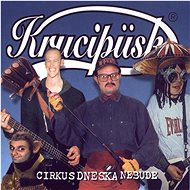 Krucipüsk: Circus won't be today - CD - Music CD